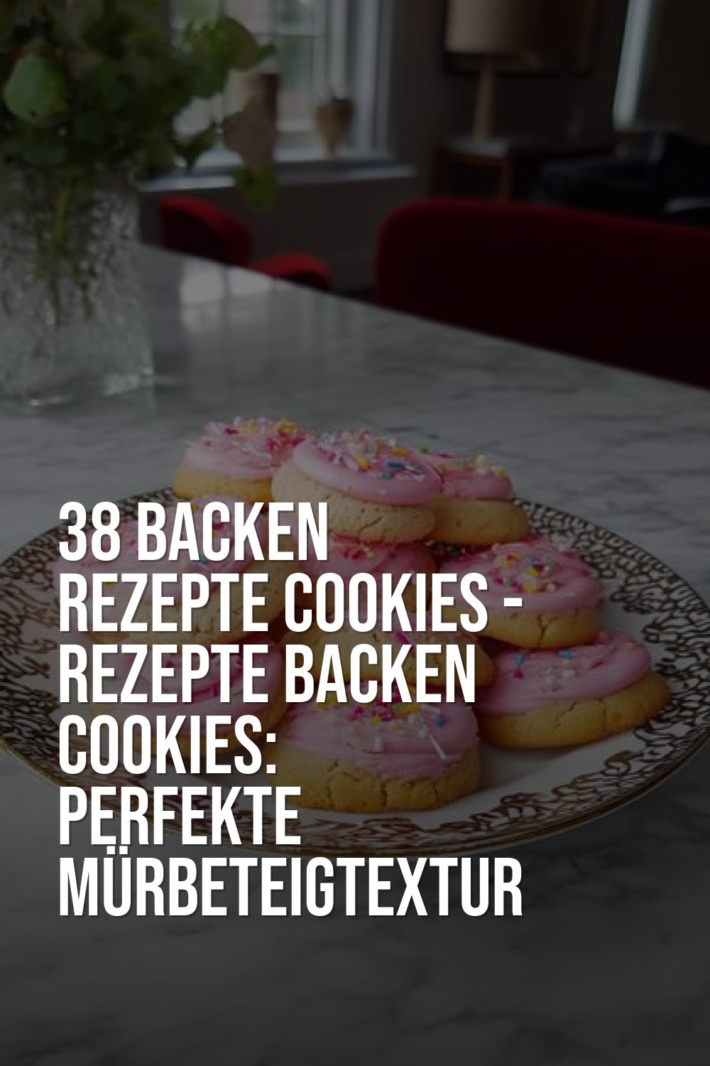backen rezepte cookies - Rezepte Backen Cookies: Perfekte Mürbeteigtextur Erreichen