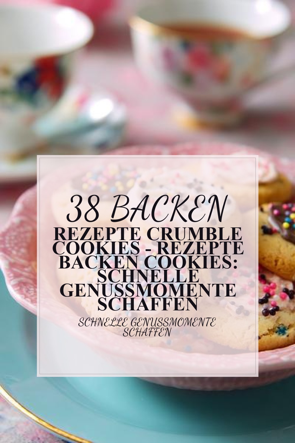 backen rezepte crumble cookies - Rezepte Backen Cookies: Schnelle Genussmomente Schaffen