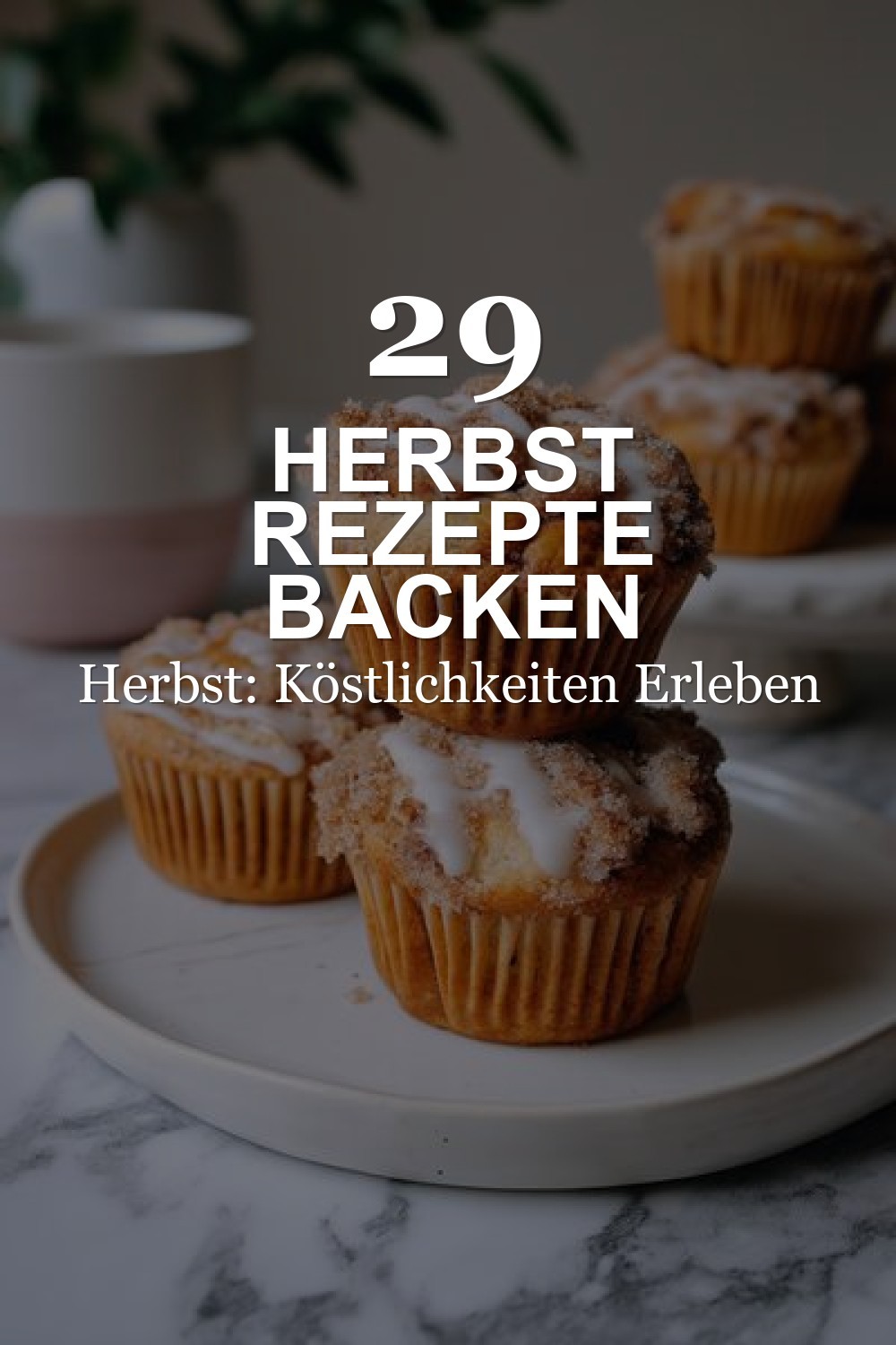herbst rezepte backen muffins - Rezepte Backen Herbst: Köstlichkeiten Erleben