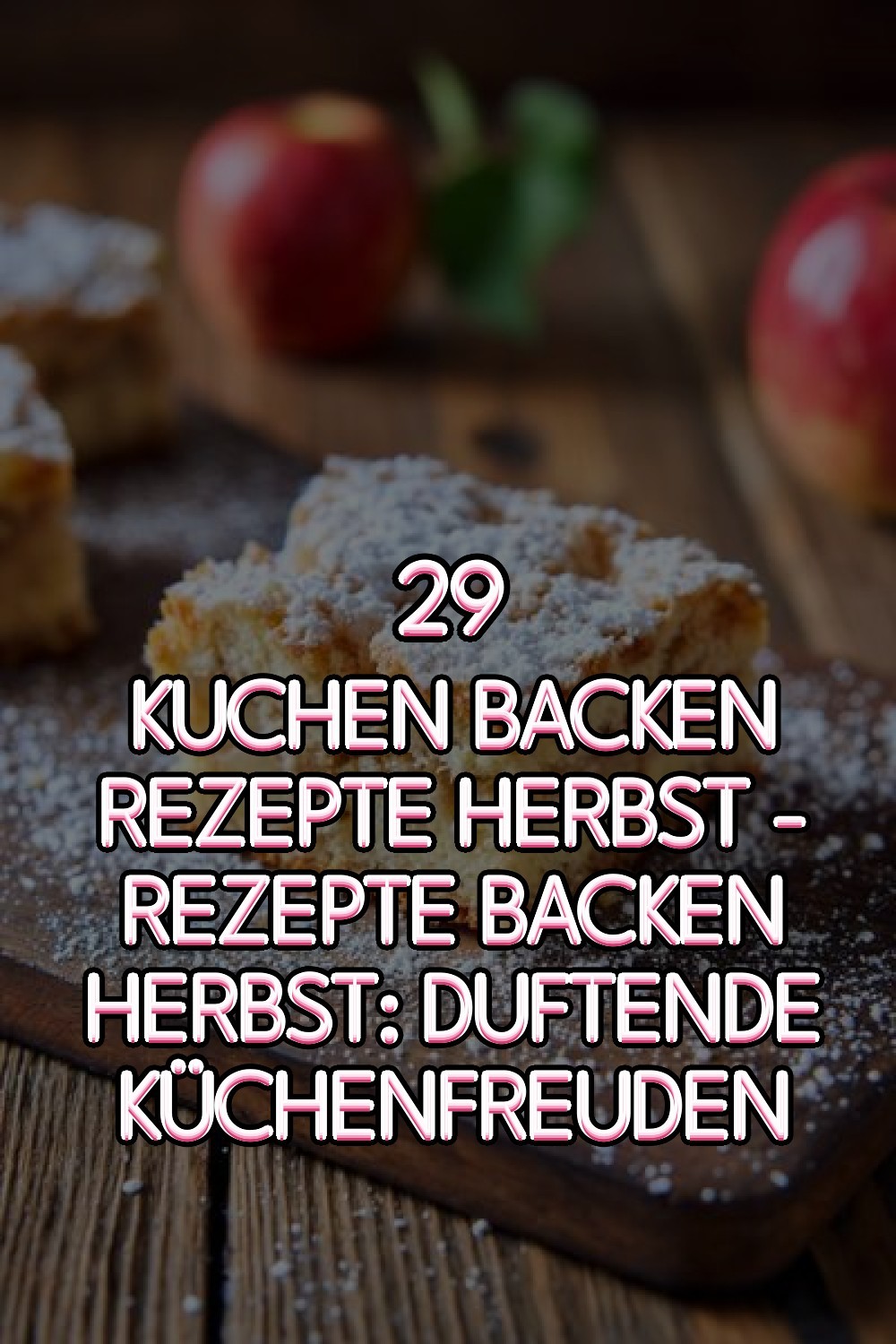 kuchen backen rezepte herbst - Rezepte Backen Herbst: Duftende Küchenfreuden