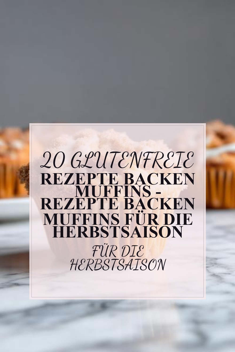 glutenfreie rezepte backen muffins - Rezepte Backen Muffins Für Die Herbstsaison