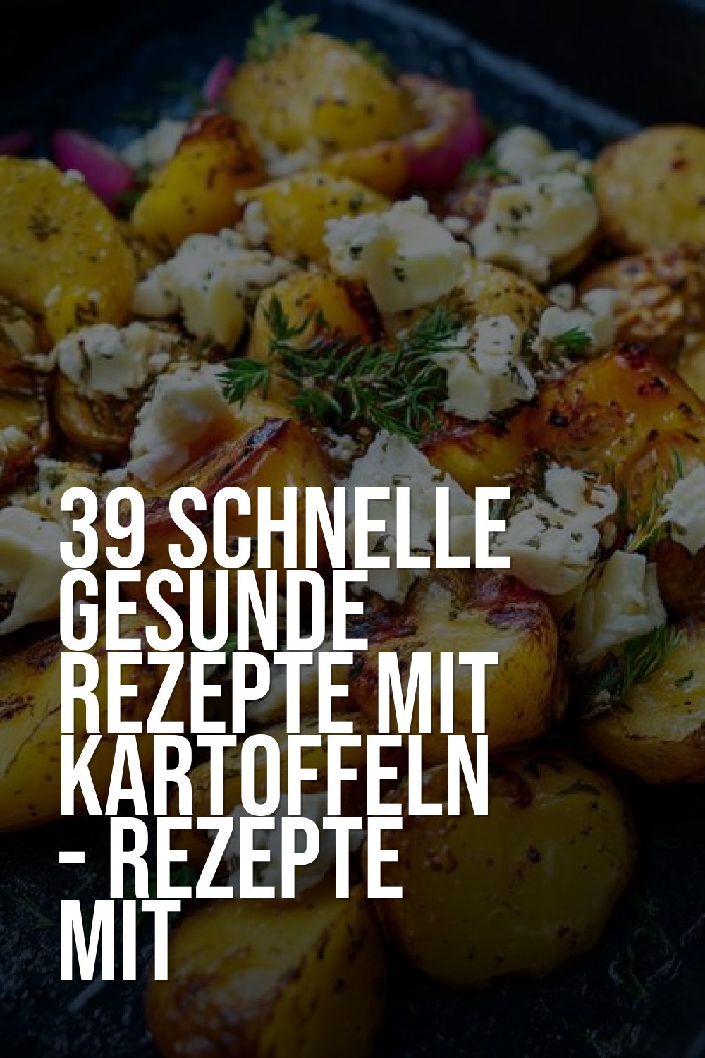 schnelle gesunde rezepte mit kartoffeln - Rezepte Mit Kartoffeln Gesund und Vollwertig