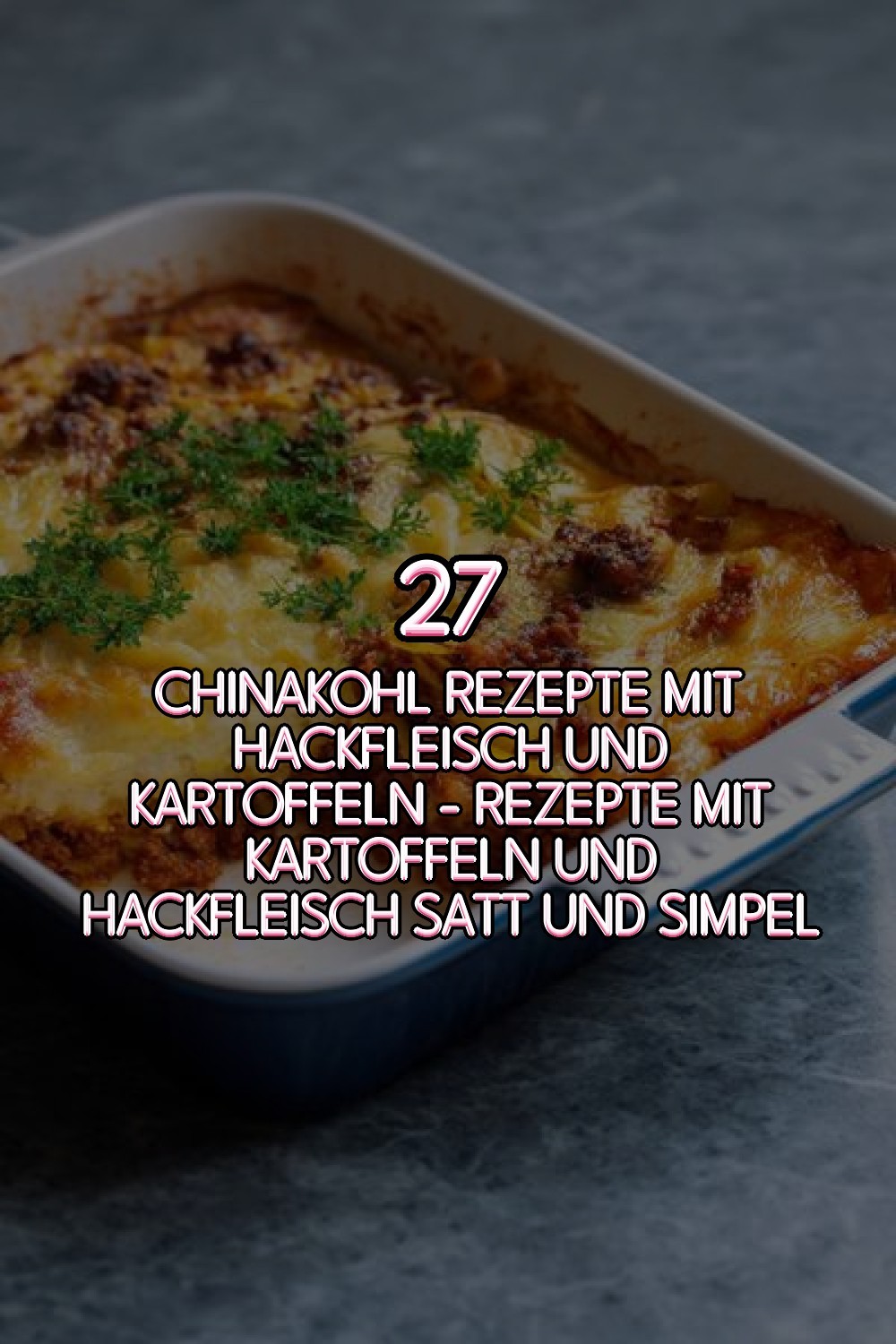chinakohl rezepte mit hackfleisch und kartoffeln - Rezepte Mit Kartoffeln Und Hackfleisch Satt und Simpel