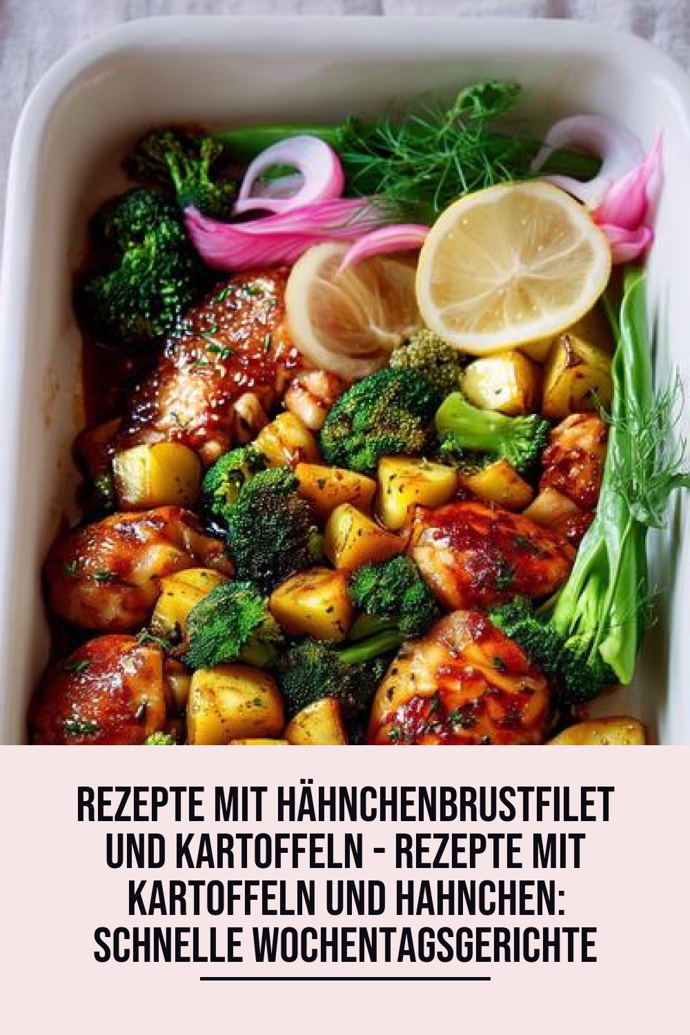 rezepte mit hähnchenbrustfilet und kartoffeln - Rezepte Mit Kartoffeln Und Hahnchen: Schnelle Wochentagsgerichte