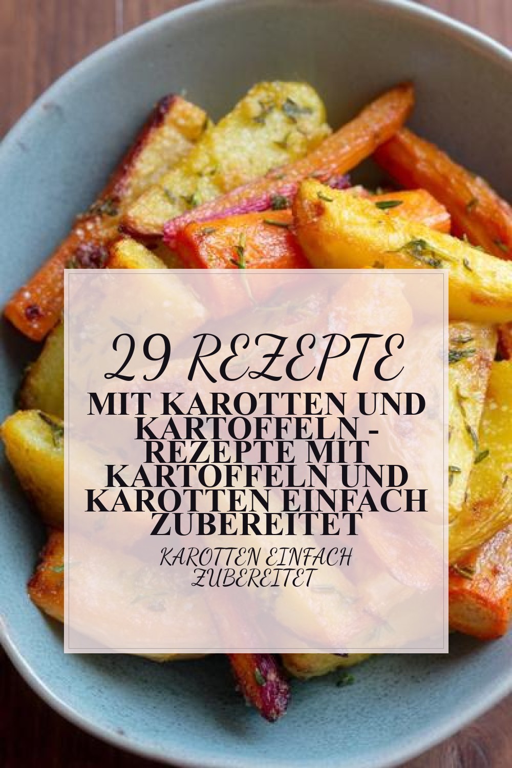 rezepte mit karotten und kartoffeln - Rezepte Mit Kartoffeln Und Karotten Einfach Zubereitet