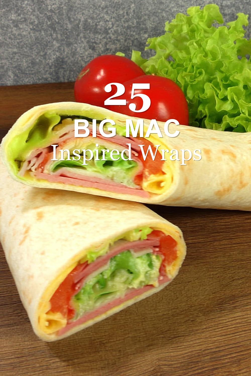 Big Mac Inspired Wraps